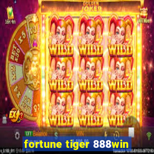 fortune tiger 888win